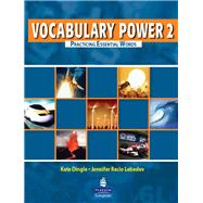 Vocabulary Power 2 Practicing Essential Words by Dingle, Kate; Lebedev, Jennifer, 9780132221504