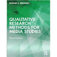 Qualitative Research Methods for Media Studies by Bonnie S. Brennen, 9780367641504