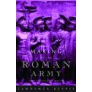 The Making of the Roman Army: From Republic to Empire by Keppie,Lawrence, 9780415151504