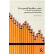Variegated Neoliberalism: EU varieties of capitalism and International Political Economy by Macartney; Huw, 9780415601504