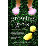 Growing Girls The Mother of All Adventures by LASKAS, JEANNE MARIE, 9780553381504