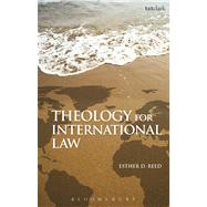 Theology for International Law by Reed, Esther D., 9780567621504