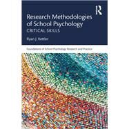 Methodological Foundations of School Psychology Research and Practice by Kettler; Ryan J., 9781138851504