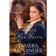 To Win Her Favor by Alexander, Tamera, 9781410481504