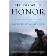 Living with Honor A Memoir by Giunta, Salvatore; Layden, Joe, 9781451691504