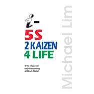 I-5s 2kaizen 4life by Lim, Michael, 9781482831504
