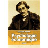 Psychologie conomique by Tarde, Gabriel, 9781522971504
