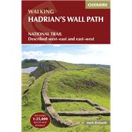 Hadrian's Wall Path National Trail: Described west-east and east-west by Richards, Mark, 9781786311504