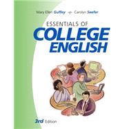 Essentials of College English by Guffey, Mary Ellen; Seefer, Carolyn M., 9780324201505