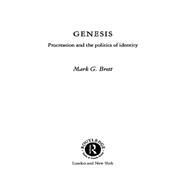 Genesis: Procreation and the Politics of Identity by Brett,Mark G., 9780415141505