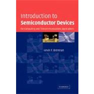 Introduction to Semiconductor Devices: For Computing and Telecommunications Applications by Kevin F. Brennan, 9780521831505