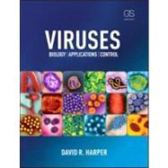 Viruses: Biology, Applications, and Control by Harper; David R., 9780815341505