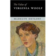 The Value of Virginia Woolf by Detloff, Madelyn, 9781107081505
