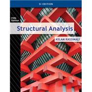 Structural Analysis, SI Edition by Kassimali, Aslam, 9781285051505