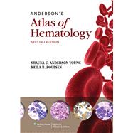 Anderson's Atlas of Hematology by Anderson Young, Shauna C., 9781451131505