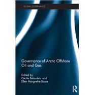 Governance of Arctic Offshore Oil and Gas by Pelaudeix; CTcile, 9781472471505