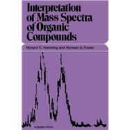 Interpretation of Mass Spectra of Organic Compounds by Hamming, Mynard, 9780123221506