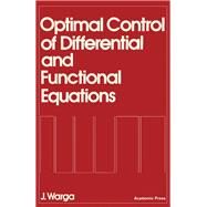 Optimal Control of Differential and Functional Equations by J. Warga, 9780127351506