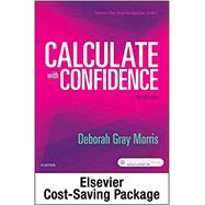 Calculate with Confidence by Morris, Deborah C. Gray, R.N., 9780323511506