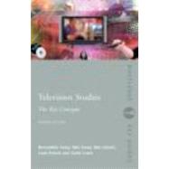 Television Studies: The Key Concepts by Calvert; Ben, 9780415371506