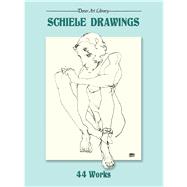 Schiele Drawings 44 Works by Schiele, Egon, 9780486281506
