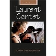 Laurent Cantet by O'Shaughnessy, Martin, 9780719091506