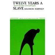 Twelve Years a Slave by Northup, Solomon; Eakin, Sue; Logsdon, Joseph, 9780807101506