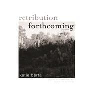 Retribution Forthcoming by Katie Berta, 9780821411506