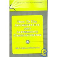 How to Use Augmentative and Alternative Communication Interventions by Ogletree, Billy T., Ph.D.; Oren, Thomas, 9781416401506