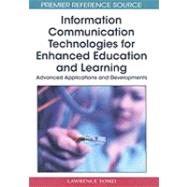 Information Communication Technologies for Enhanced Education and Learning: Advanced Applications and Developments by Tomei, Lawrence A., 9781605661506