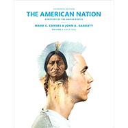 American Nation, The: A History of the United States, Volume 2 [Rental Edition] by Carnes, Mark C., 9780135571507