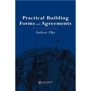 Practical Building Forms and Agreements by Pike; Andrew, 9780419181507