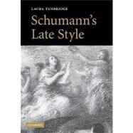 Schumann's Late Style by Laura Tunbridge, 9780521121507