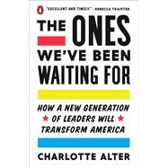 The Ones We've Been Waiting for by Alter, Charlotte, 9780525561507