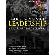 Emergency Services Leadership A Contemporary Approach by Foster III, David T.; Nollette, Chris; Nollette, Frank P.; Goertzen, Brent J., 9780763781507