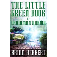 The Little Green Book of Chairman Rahma by Herbert, Brian, 9780765381507