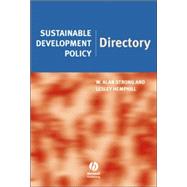 Sustainable Development Policy Directory by Strong, W. Alan; Hemphill, Lesley, 9781405121507