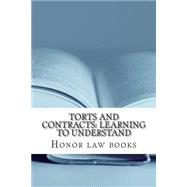 Torts and Contracts by Honor Law Books, 9781507571507