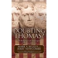 Doubting Thomas by Beliles, Mark A.; Newcombe, Jerry; Sheldon, Garrett Ward, Dr.; Lillback, Peter A., Dr., 9781630471507