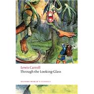 Through the Looking-Glass by Carroll, Lewis; Jaques, Zoe, 9780198861508