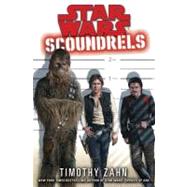 Scoundrels: Star Wars Legends by ZAHN, TIMOTHY, 9780345511508