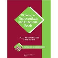 Dictionary of Nutraceuticals and Functional Foods by Eskin, Michael; Tamir, Snait, 9780367391508