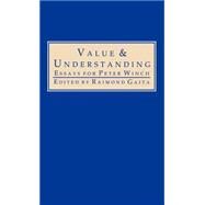 Value and Understanding: Essays for Peter Winch by Gaita,Raimond, 9780415041508