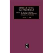 Current Topics in Management by Rahim, M. Afzalur; Golembiewski, Robert T.; Lundberg, Craig C., 9780762301508