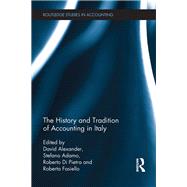 The History and Tradition of Accounting in Italy by Alexander; David, 9781138671508