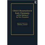Christ's Resurrection in Early Christianity by Markus Vinzent, 9781409481508