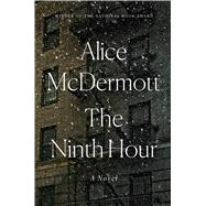 The Ninth Hour by McDermott, Alice, 9781432841508