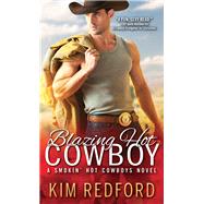 Blazing Hot Cowboy by Redford, Kim, 9781492621508