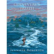 Guinevere's Truth and Other Tales by Roberson, Jennifer, 9781594141508