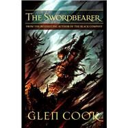 The Swordbearer by Cook, Glen, 9781597801508